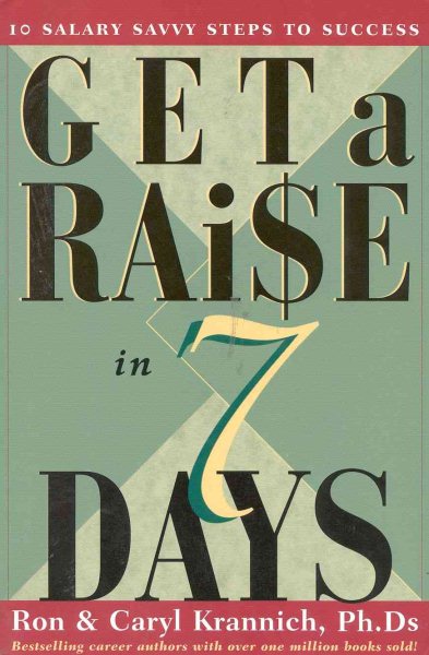 Get a Raise in 7 Days: 10 Salary Savvy Steps to Success cover