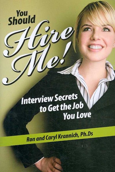 You Should Hire Me!: Interview Secrets to Get the Job You Love cover