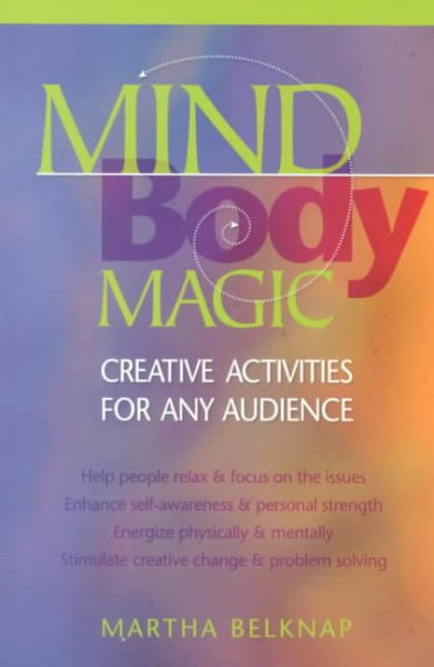 Mind-Body Magic: Creative Activities for Any Audience cover
