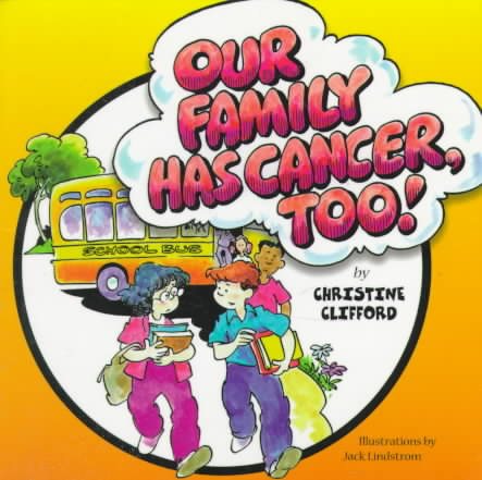 Our Family Has Cancer, Too! cover