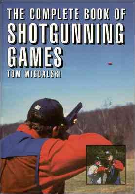 The Complete Book of Shotgunning Games cover
