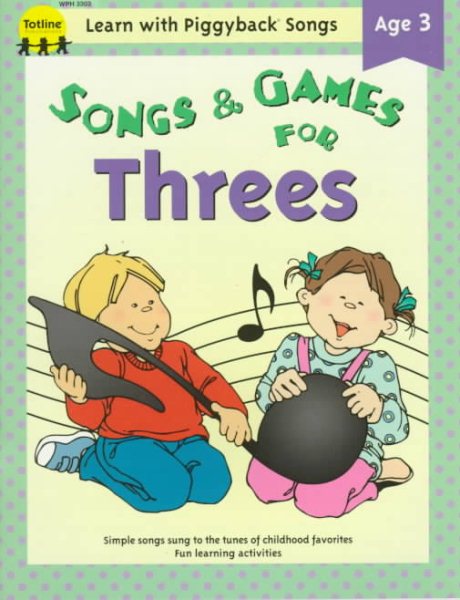 Songs & Games for Threes (Learn With Piggyback Songs Ser) cover