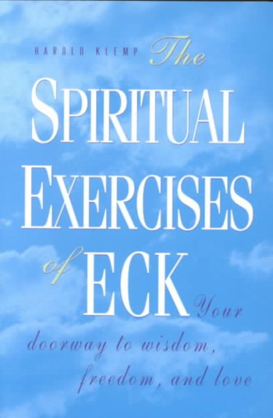 The Spiritual Exercises of Eck: Your Doorway to Wisdom, Freedom, and Love cover