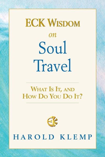 ECK Wisdom on Soul Travel: ECK Wisdom Series cover