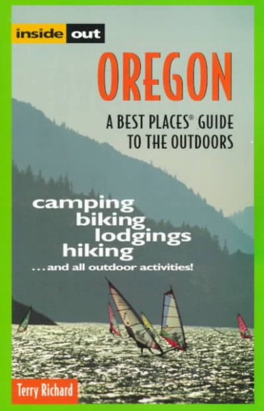Inside Out Oregon: A Best Places Guide to the Outdoors cover
