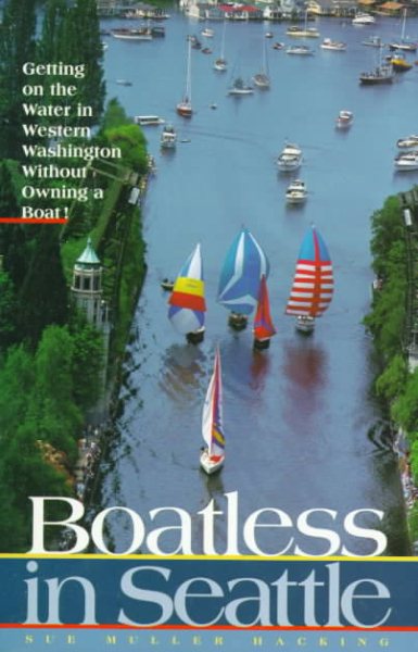 Boatless in Seattle: Getting on the Water in Western Washington Without Owning a Boat cover