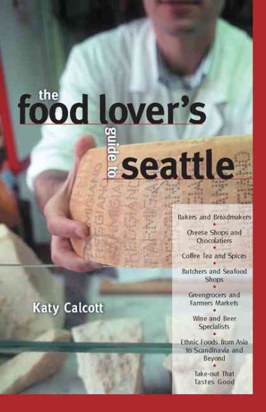 The Food Lover's Guide to Seattle cover