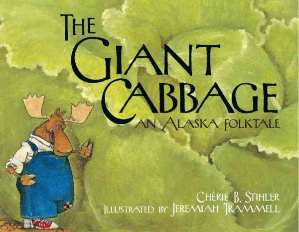 The Giant Cabbage: An Alaska Folktale cover