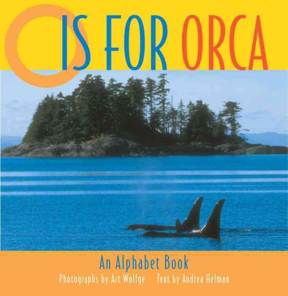 O Is for Orca: An Alphabet Book cover