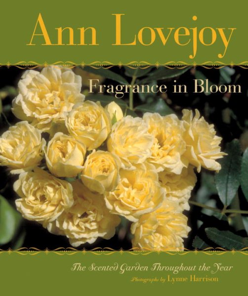 Fragrance in Bloom: The Scented Garden Throughout the Year cover