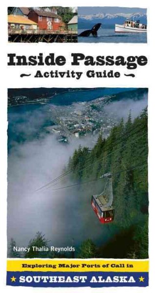 Inside Passage Activity Guide: Exploring Major Ports of Call in Southeast Alaska cover