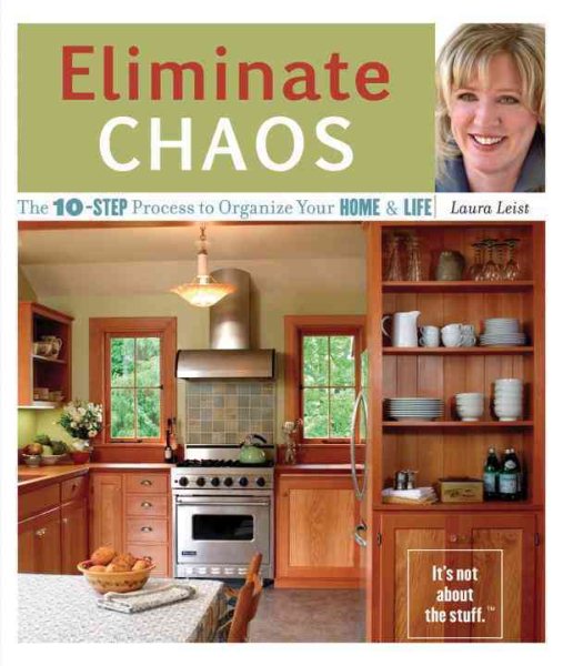 Eliminate Chaos: The 10-Step Process to Organize Your Home and Life cover