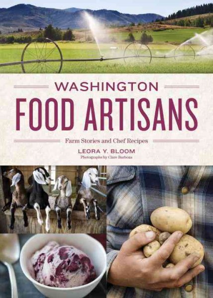 Washington Food Artisans: Farm Stories and Chef Recipes cover