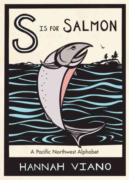 S Is for Salmon: A Pacific Northwest Alphabet cover