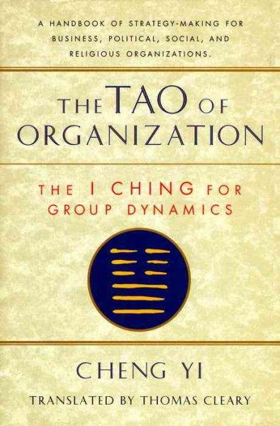 Tao of Organization: The I Ching for Group Dynamics (Shambhala Dragon Editions) cover