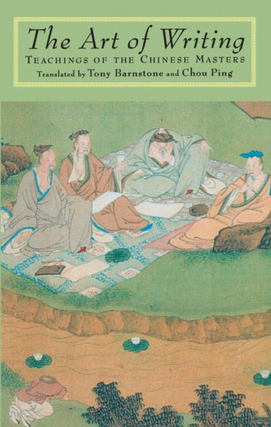The Art of Writing: Teachings of the Chinese Masters cover
