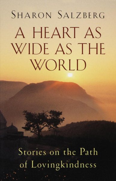 A Heart as Wide as the World: Stories on the Path of Lovingkindness cover