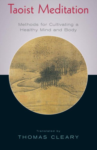 Taoist Meditation: Methods for Cultivating a Healthy Mind and Body cover