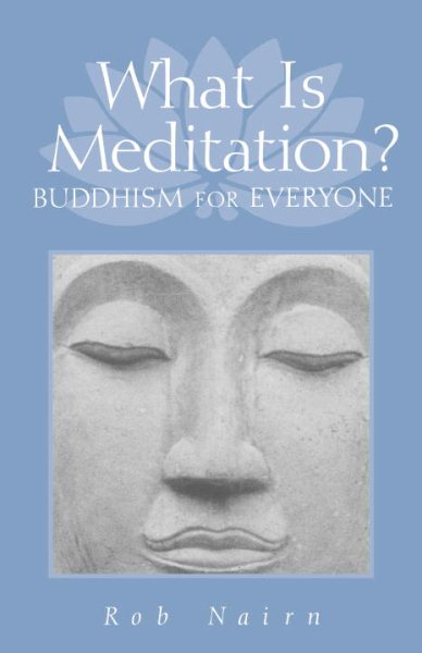 What Is Meditation?: Buddhism for Everyone cover