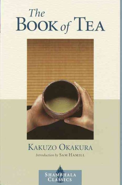 The Book of Tea (Shambhala Classics) cover