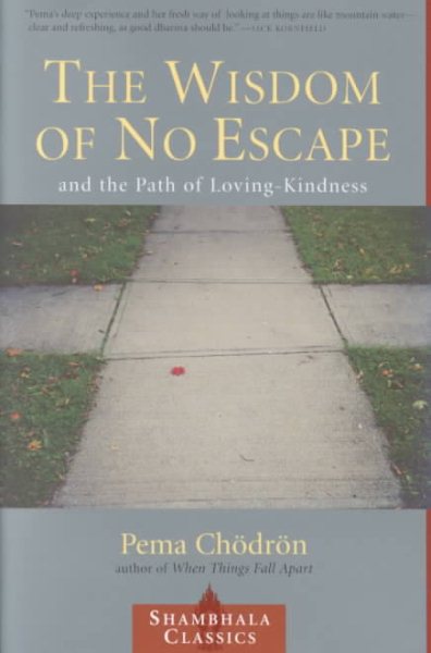 The Wisdom of No Escape and the Path of Loving-Kindness cover