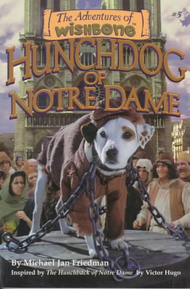 Hunchdog of Notre Dame (Adventures of Wishbone) cover