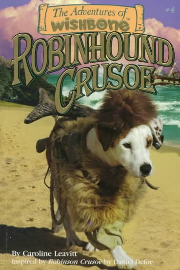 Robinhound Crusoe (The Adventures of Wishbone #4)