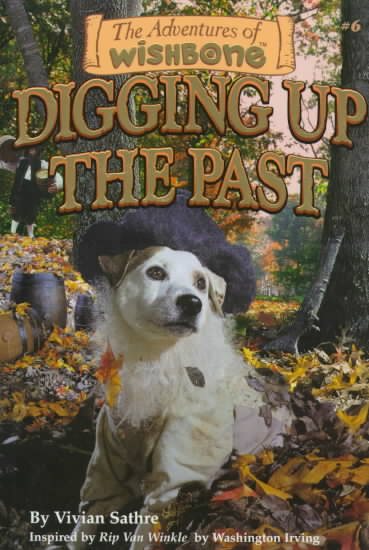 Digging Up the Past (The Adventures of Wishbone #6) cover