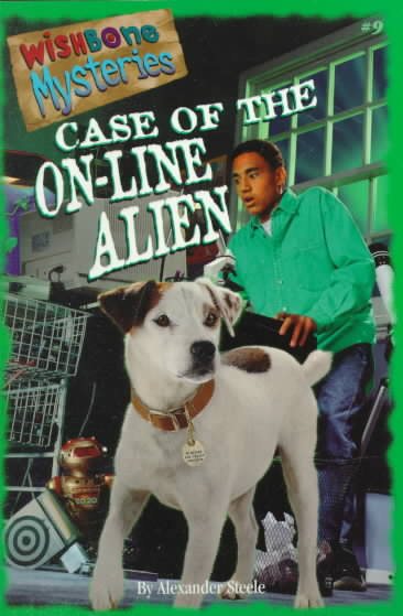 Case of the On-Line Alien (Wishbone Mysteries #9) cover