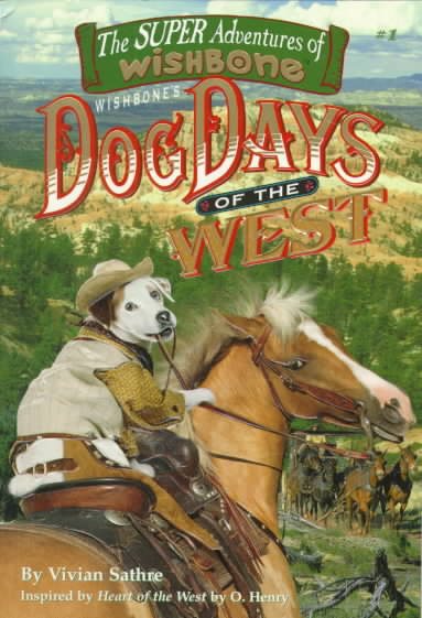 Dog Days of the West (Wishbone Super Adventure #1) cover