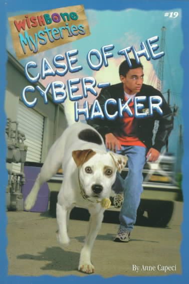 Case of the Cyber-Hacker (Wishbone Mysteries No. 19) cover