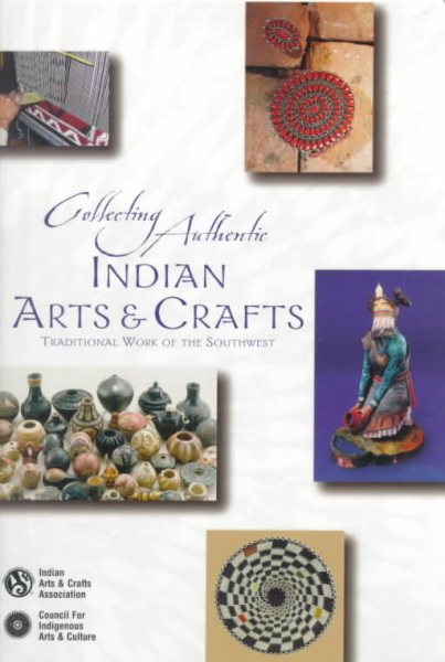 Collecting Authentic Indian Arts & Crafts: Traditional Work of the Southwest cover