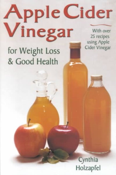 Apple Cider Vinegar for Weight Loss and Good Health cover