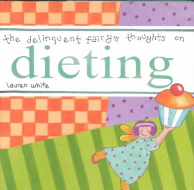 The Delinquent Fairy's Thoughts on Dieting cover