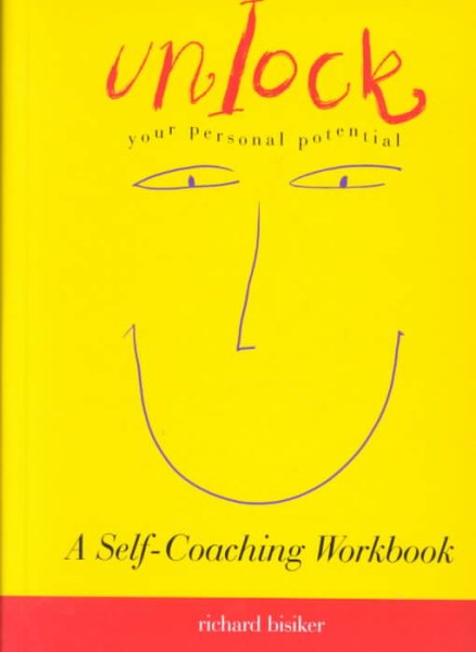 Unlock Your Personal Potential: A Self-Coaching Workbook cover