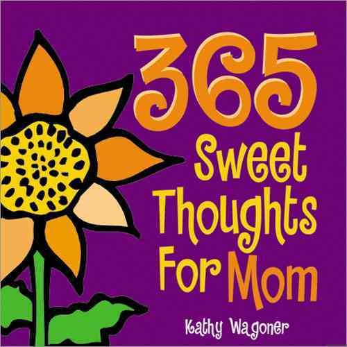 365 Sweet Thoughts for Mom (365 Series) cover