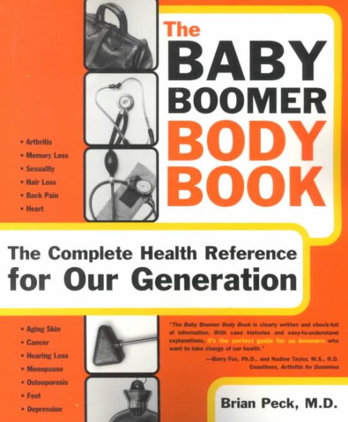 The Baby Boomer Body Book. The Complete Health Reference For Our Generation cover