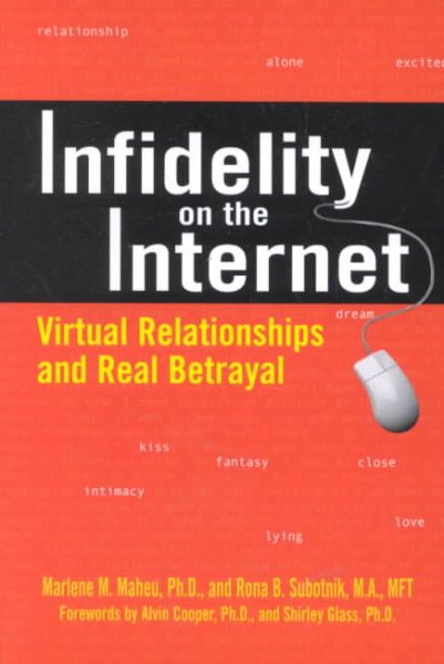 Infidelity on the Internet: Virtual Relationships and Real Betrayal cover