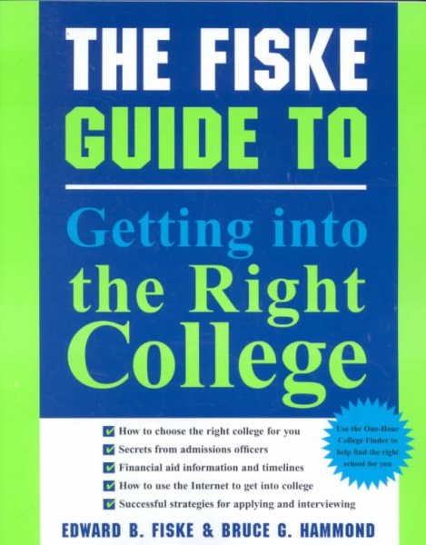 The Fiske Guide to Getting Into the Right College cover