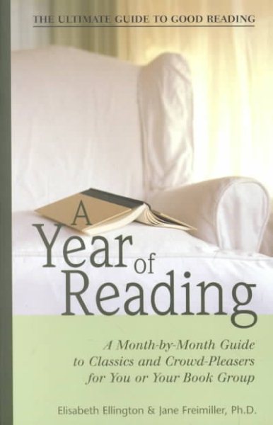 A Year of Reading: A Month-by-Month Guide to Classics and Crowd-Pleasers for You or Your Book Group cover