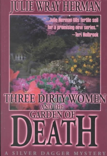 Three Dirty Women and the Garden of Death (Three Dirty Women Mysteries) cover