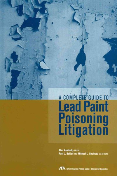 A Complete Guide to Lead Paint Poisoning Litigation cover