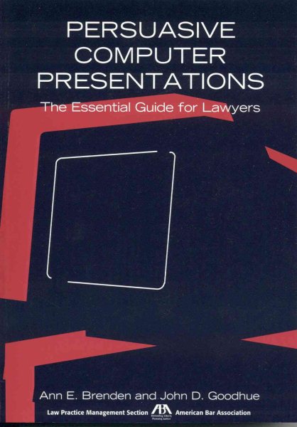 Persuasive Computer Presentations: The Essential Guide for Lawyers cover