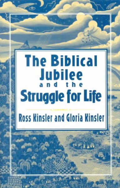 The Biblical Jubilee and the Struggle for Life: An Invitation to Personal Ecclesial and Social Transformation cover