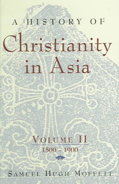 History of Christianity in Asia: 1500 To 1900 cover