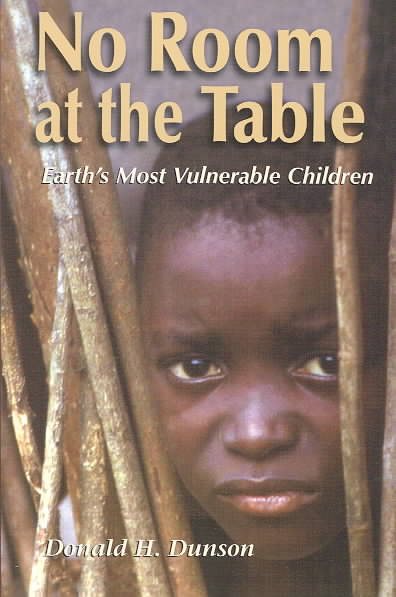 No Room at the Table: Earth's Most Vulnerable Children cover