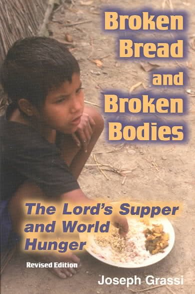 Broken Bread and Broken Bodies: The Lord's Supper and World Hunger cover