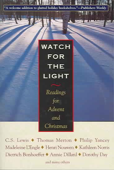 Watch For The Light: Readings For Advent And Christmas cover