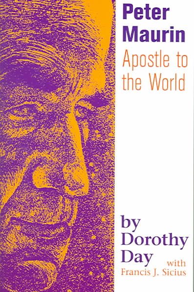 Peter Maurin: Apostle To The World cover
