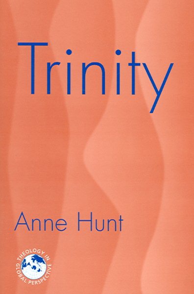 Trinity: Nexus of the Mysteries of Christian Faith (Theology in Global Perspectives)